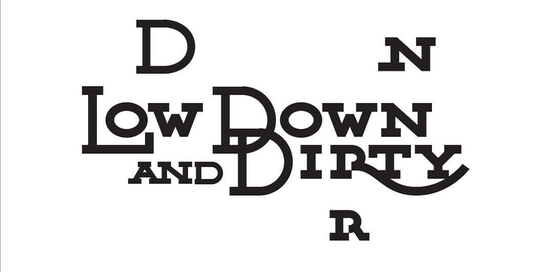 Low Down and Dirty logo — stroke work in progress